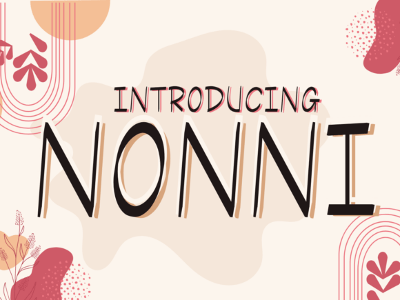 Nonni: The Creative Font That Elevates Campaign Visuals