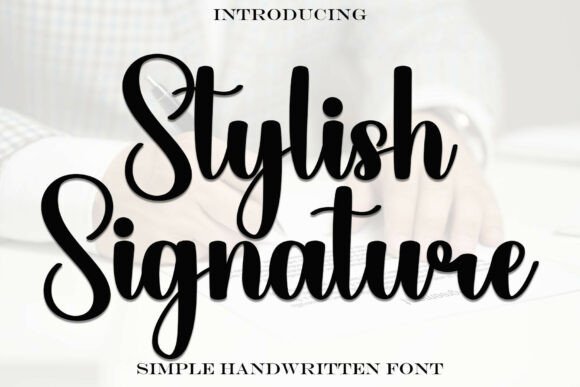 Stylishsignature: The Bold Script Font for Handmade Labels